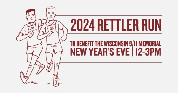 Illustrated banner for the 2024 Rettler Run, featuring two runners side by side wearing race bibs numbered ‘31’ and ‘3.’ The text reads ‘2024 Rettler Run’ with details below: ‘To benefit the Wisconsin 9/11 Memorial’ and event timing ‘New Year’s Eve | 12-3 PM.’ The design uses a simple, maroon color scheme on a light background.